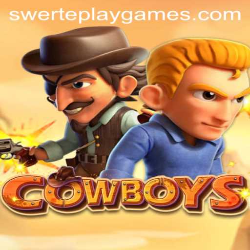 Exploring the Thrills of the Game 'COWBOYS' and the Exciting 'SWERTE PLAY'